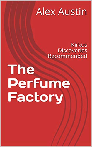The Perfume Factory: "It's Catcher in the Rye as re-imagined by Bruce Springsteen."- Jim Testa, Jersey Beat Magazine (English Edition)