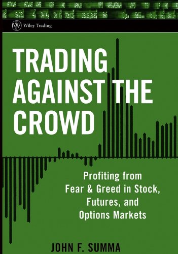 Trading Against the Crowd: Profiting from Fear and Greed in Stock, Futures and Options Markets (Wiley Trading Book 371) (English Edition)