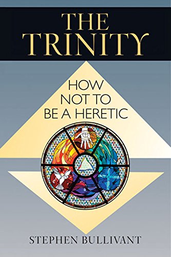 Trinity, The: How Not to Be a Heretic (English Edition)