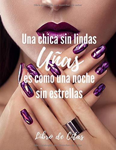 Una chica sin lindas uñas es como una noche sin estrellas Libro de Citas: Libreta para Apuntar y Agendar Citas para Manicure o Pedicure, Cuidado de ... de las  7 am a 8 pm 52 semanas  8.5 x 11 in