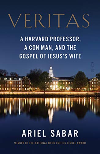Veritas: a Harvard professor, a con man, and the Gospel of Jesus’s Wife (English Edition)
