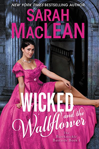 Wicked and the Wallflower: Bareknuckle Bastards Book 1