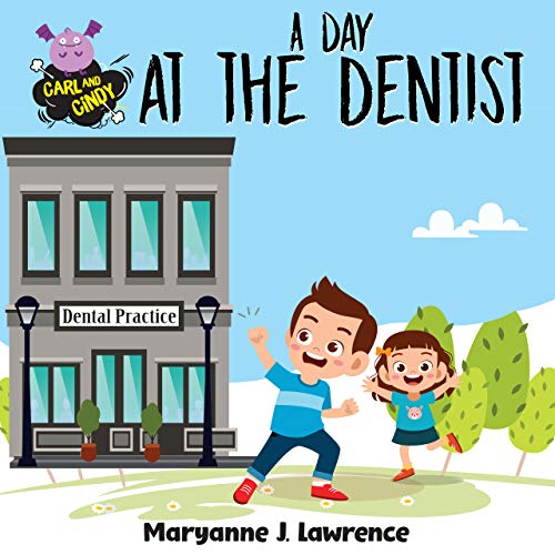 A Day At The Dentist: A children's bedtime story book. US Edition (Carl and Cindy Series Book 1) (English Edition)