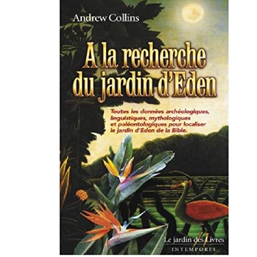 A la recherche du Jardin d'Eden (Intemporel)