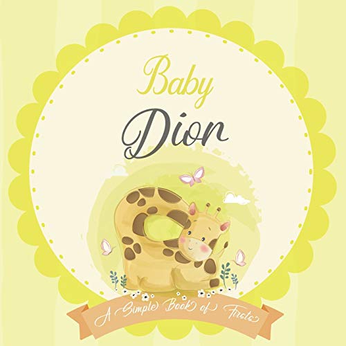Baby Dior A Simple Book of Firsts: A Baby Book and the Perfect Keepsake Gift for All Your Precious First Year Memories and Milestones
