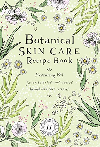 Botanical Skin Care Recipe Book