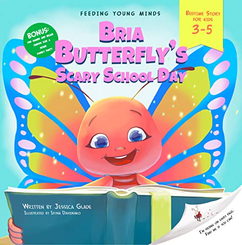 Bria BUTTERFLY’S SCARY SCHOOL DAY: children's picture book, bedtime story about kindergarten (English Edition)