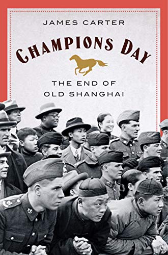 Champions Day: The End of Old Shanghai (English Edition)