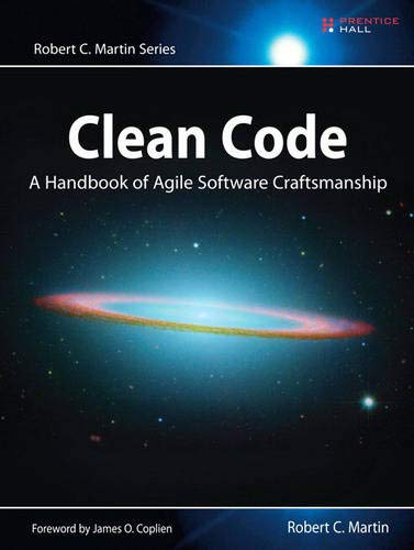 Clean Code: A Handbook of Agile Software Craftsmanship (Robert C. Martin Series)