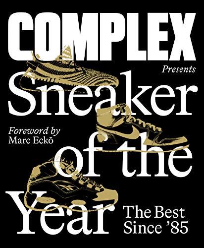 Complex Presents: Sneaker of the Year: The Best Since '85 (English Edition)