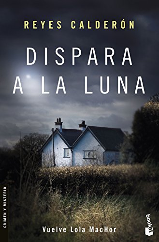 Dispara a la luna (Crimen y Misterio)