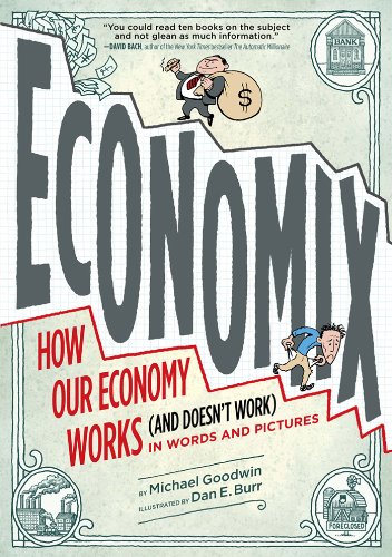 Economix: How and Why Our Economy Works (and Doesn't Work), in Words and Pictures (English Edition)