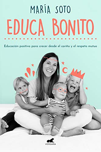 Educa bonito (Libro práctico)