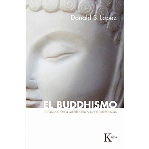 El buddhismo: Introducción a su historia y sus enseñanzas: Introduccion a Su Historia y Sus Ensenanzas (Sabiduría Perenne)