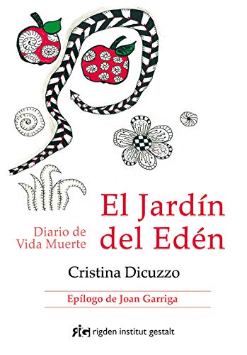 El Jardín Del Edén: Diario de Vida Muerte