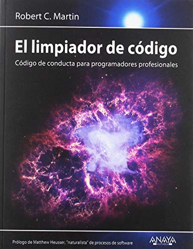 El limpiador de código: Código de conducta para programadores profesionales (Títulos Especiales)