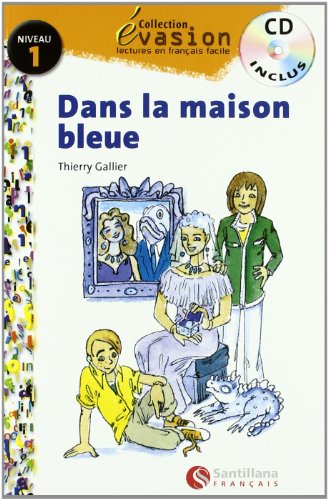 EVASION NIVEAU 1 DANS LA MAISON BLEUE + CD (Evasion Lectures FranÇais) - 9788429409192