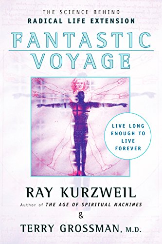 Fantastic Voyage: Live Long Enough to Live Forever