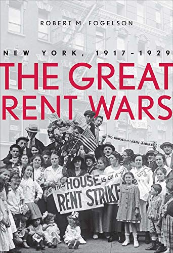 Fogelson, R: Great Rent Wars - New York, 1917-1929