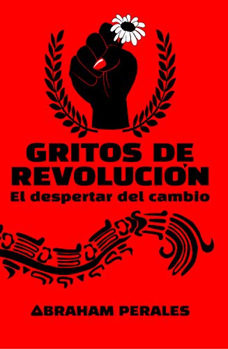 Gritos de Revolución: El despertar del cambio