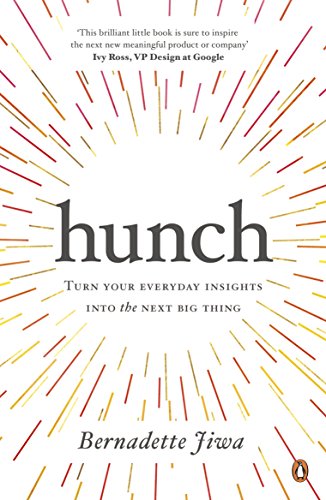Hunch: Turn Your Everyday Insights into the Next Big Thing (English Edition)