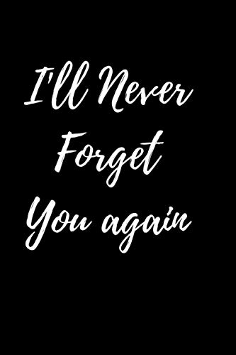 I'll Never Forget You again: I'll Never Forget You again