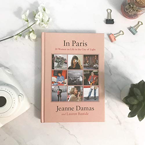 In Paris: 20 Women on Life in the City of Light