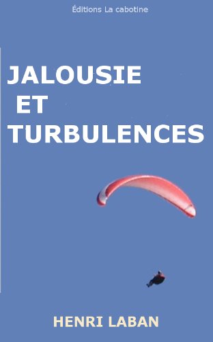 Jalousie et turbulences (French Edition)