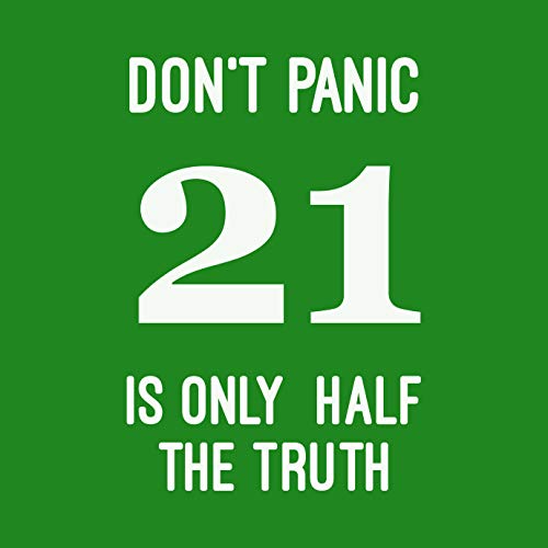 KaterLikoli Don't Panic 21 is Only Half The Truth 42 Douglas Adams - Camiseta para mujer Apple Green XXXL