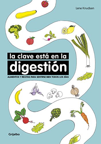 La clave está en la digestión: Alimentos y recetas para sentirse bien todos los días