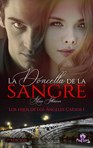 LA DONCELLA DE LA SANGRE (LOS HIJOS DE LOS ÁNGELES CAÍDOS nº 1)