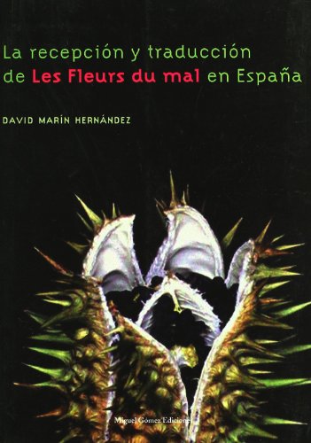 La recepción y traducción de Les Fleurs du mal en España (Ítaca)