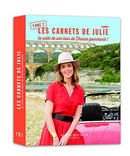 Les carnets de Julie : Tome 2 : La suite de son tour de France gourmand !