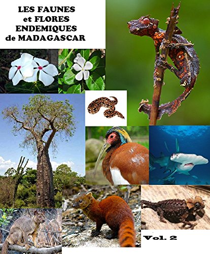 Les Faunes et Flores endémiques de Madagascar Vol. 2 (French Edition)
