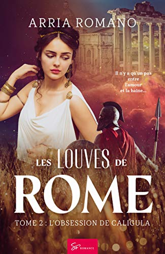 Les Louves de Rome - Tome 2: L'obsession de Caligula (French Edition)
