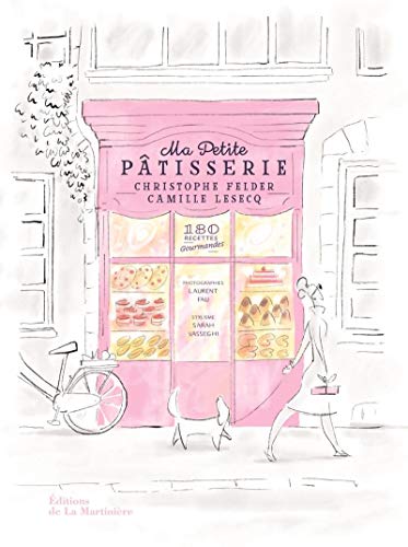 Ma Petite Patisserie - 180 Recettes Gourmandes (Cuisine - Gastronomie)