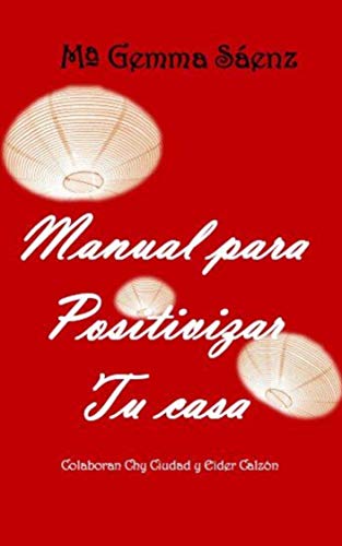 Manual para positivizar tu casa