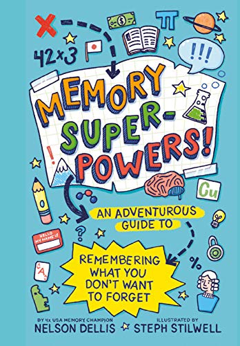 Memory Superpowers!: An Adventurous Guide to Remembering What You Don't Want to Forget (English Edition)