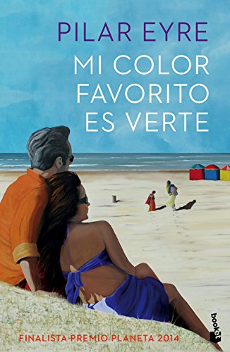 Mi color favorito es verte: Finalista Premio Planeta 2014 (NF Novela)