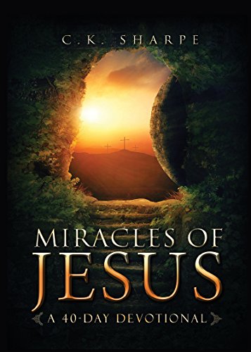 Miracle of Jesus: A 40-Day Devotional (English Edition)