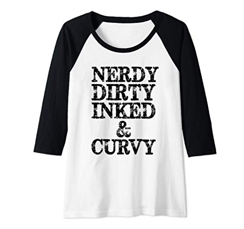 Mujer Tattooed Women Gifts - Nerdy Dirty Inked and Curvy Tattoo Camiseta Manga Raglan