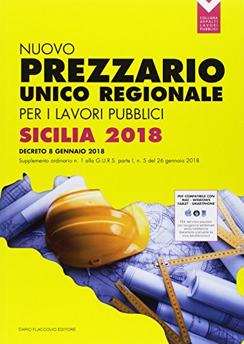 Nuovo prezzario unico regionale per i lavori pubblici della Regione Sicilia 2018. Con Contenuto digitale per download e accesso on line (Appalti lavori pubblici)