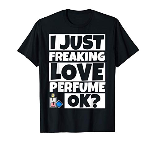 Perfume Lover Funny - Perfumes Humor Regalo Camiseta