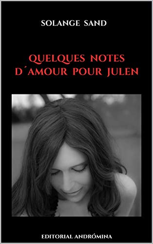 QUELQUES NOTES D´AMOUR POUR JULEN