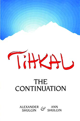 Shulgin, A: Tihkal: The Continuation
