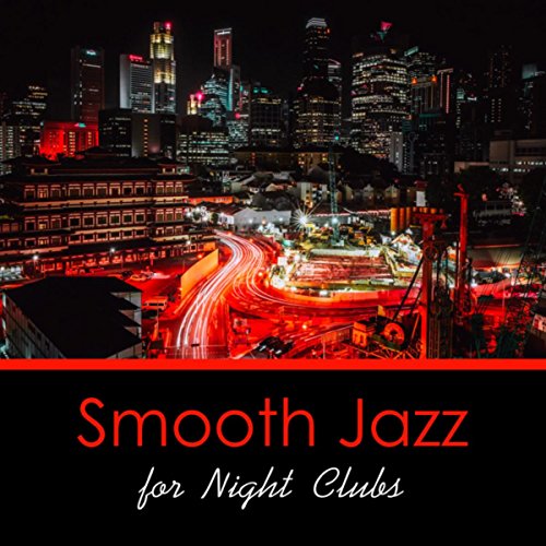 Smooth Jazz for Night Clubs