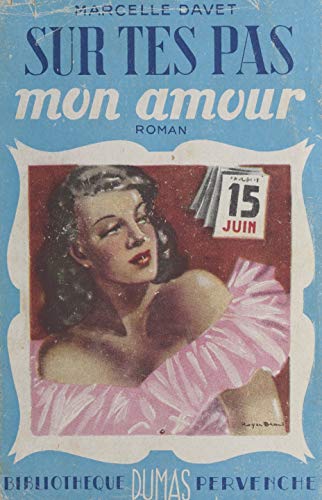 Sur tes pas, mon amour (French Edition)