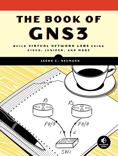 The Book of GNS3: Build Virtual Network Labs Using Cisco, Juniper, and More (English Edition)