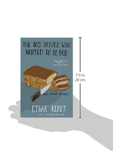 The Bus Driver Who Wanted to Be God & Other Stories