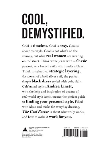 The Cool Factor: A Guide to Achieving Effortless Style, with Secrets from the Women Who Have It